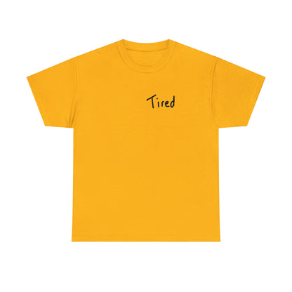 Tired Tee