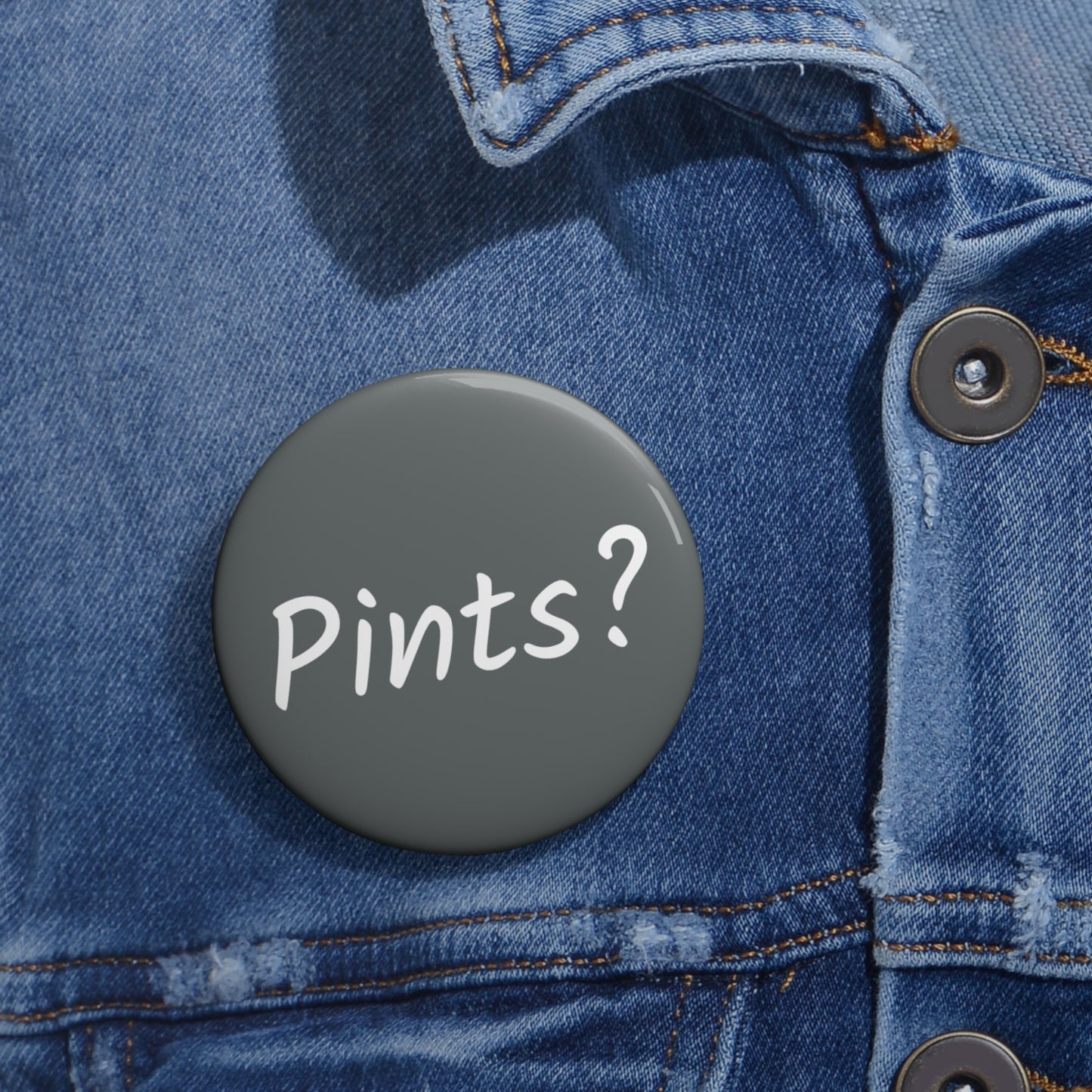 Pints? - Custom Pin Buttons