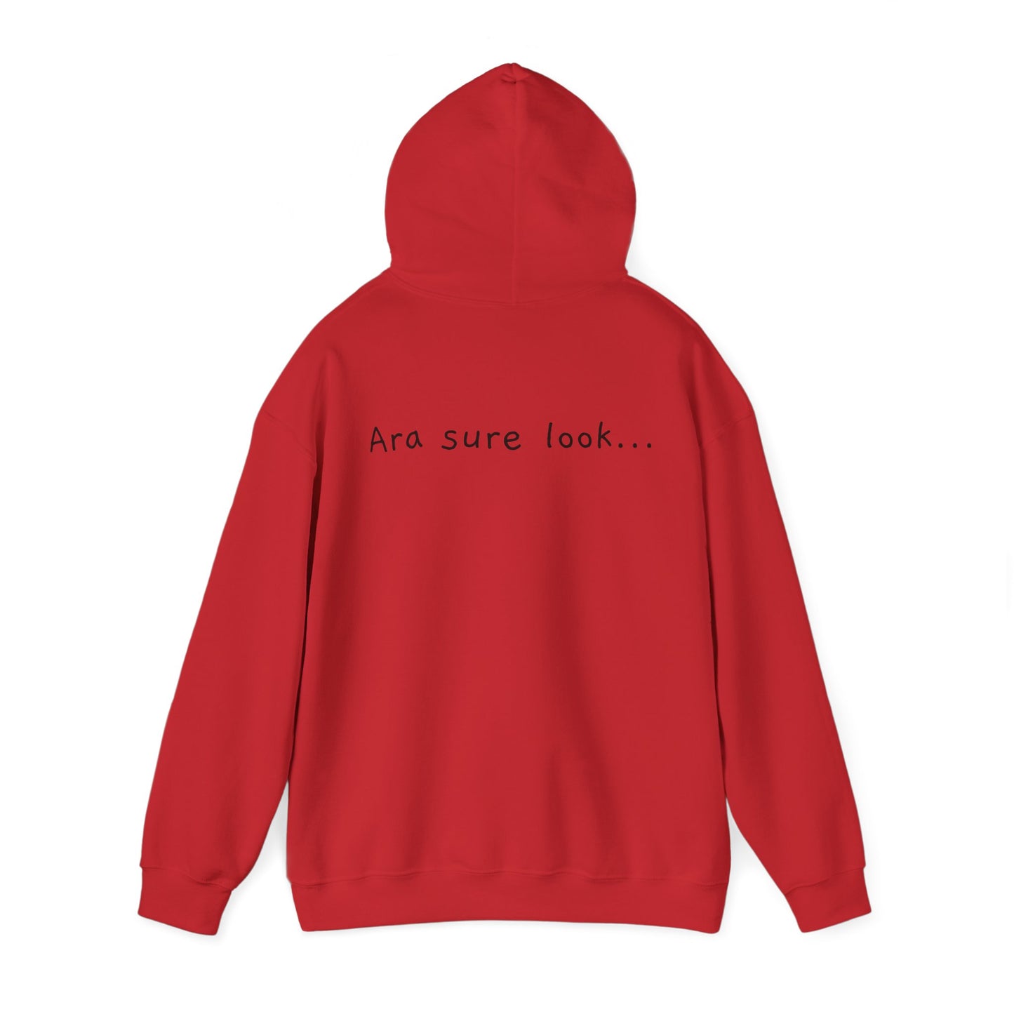 Ara sure look! - Unisex Heavy Blend™ Hooded Sweatshirt