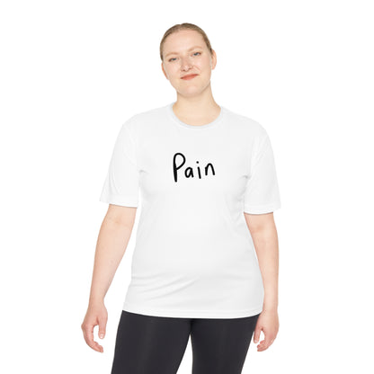 Pain - Unisex Moisture Wicking Tee