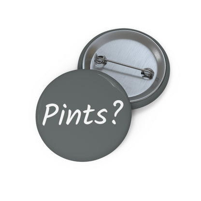 Pints? - Custom Pin Buttons