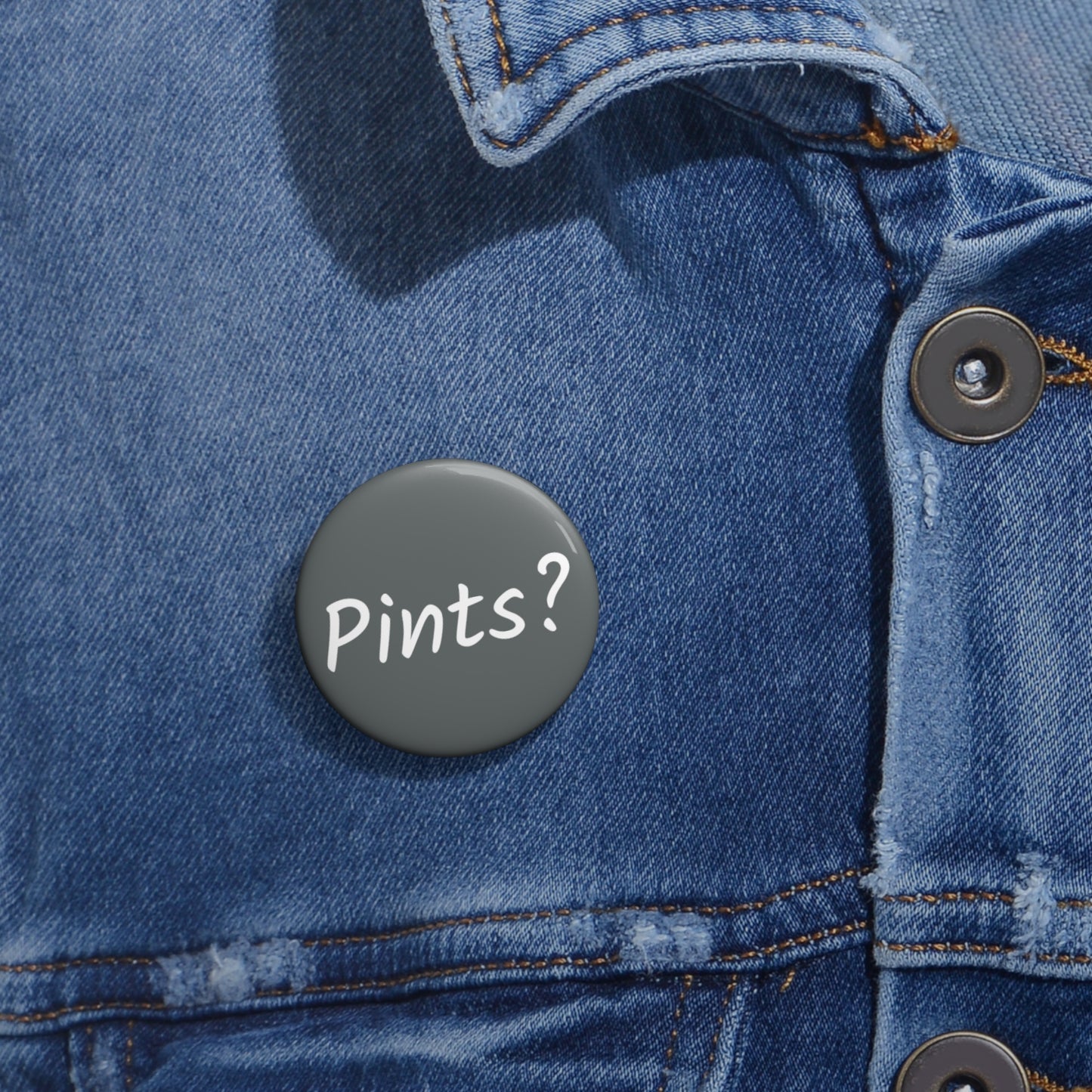 Pints? - Custom Pin Buttons