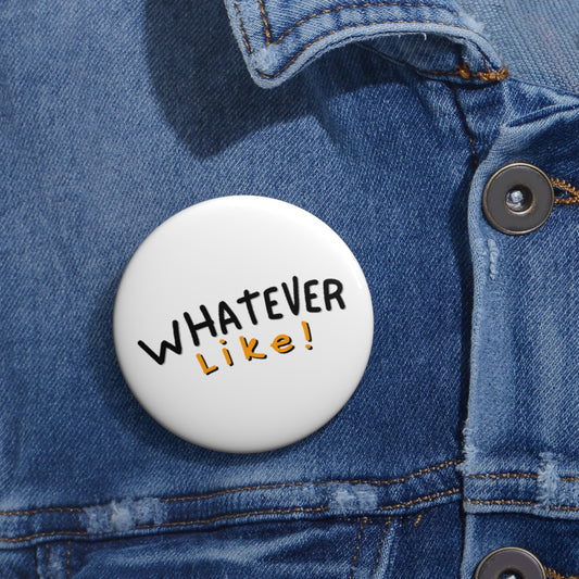 Whatever Like! Pin Buttons