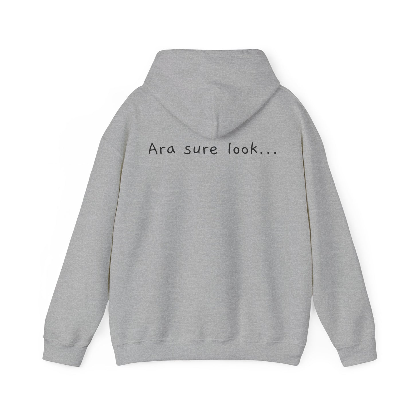 Ara sure look! - Unisex Heavy Blend™ Hooded Sweatshirt