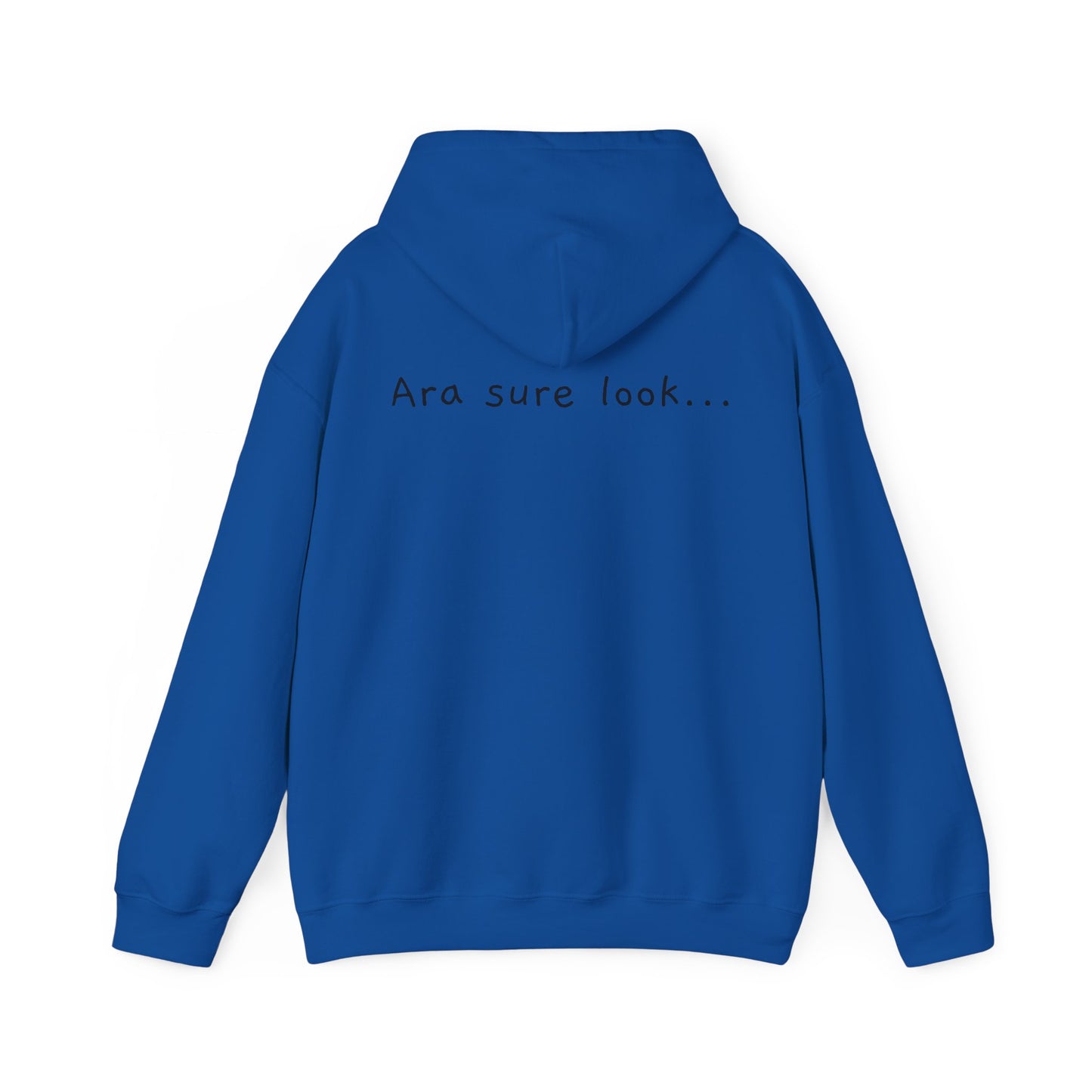 Ara sure look! - Unisex Heavy Blend™ Hooded Sweatshirt