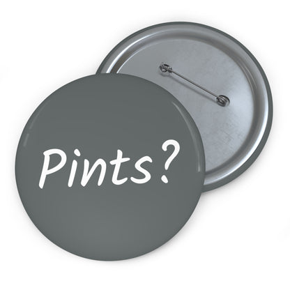 Pints? - Custom Pin Buttons