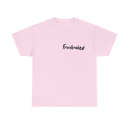 Frustrated Tee