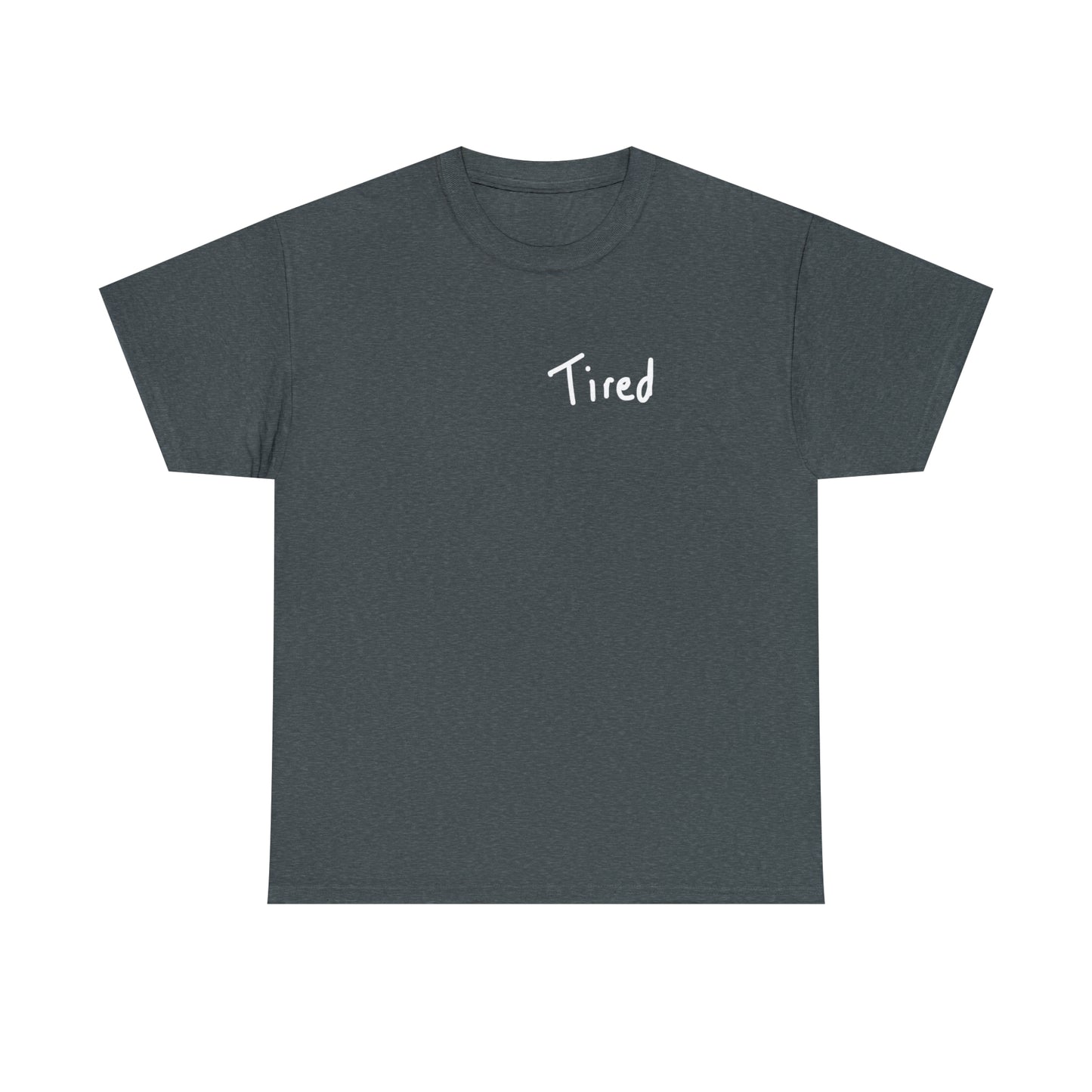 Tired Tee