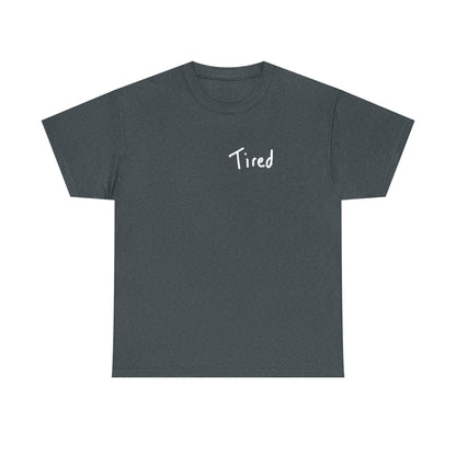 Tired Tee