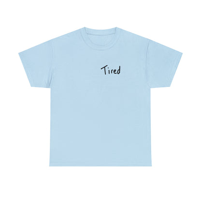 Tired Tee