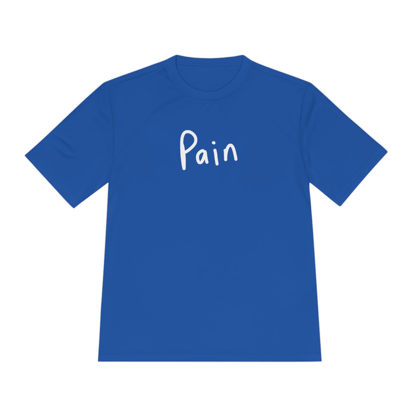 Pain - Unisex Moisture Wicking Tee