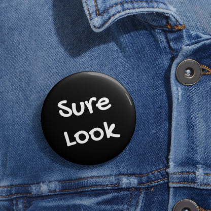 Sure look! - Custom Pin Button