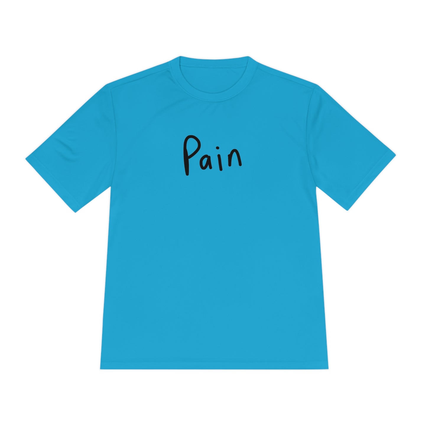 Pain - Unisex Moisture Wicking Tee