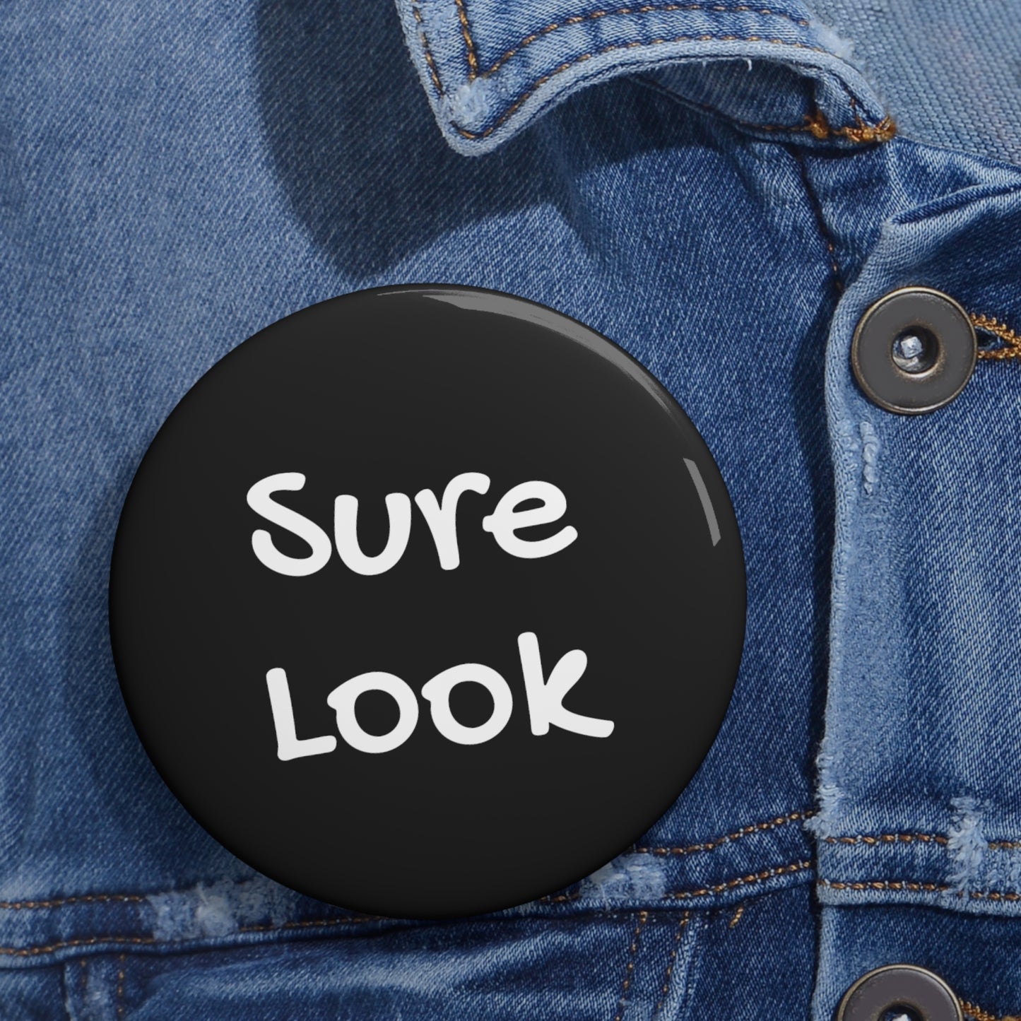 Sure look! - Custom Pin Button