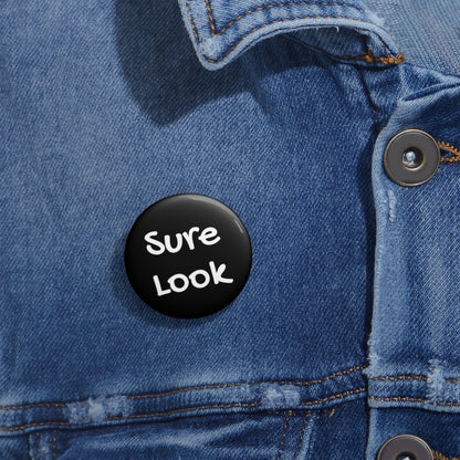 Sure look! - Custom Pin Button