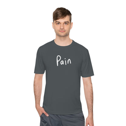 Pain - Unisex Moisture Wicking Tee