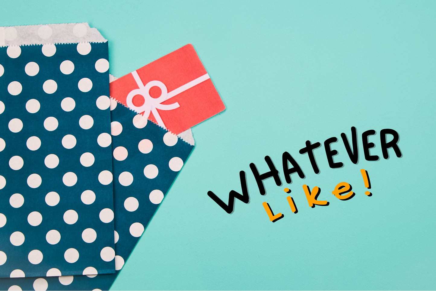 Whatever Like! Gift Card